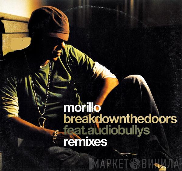 Erick Morillo, Audio Bullys - Break Down The Doors (Remixes)