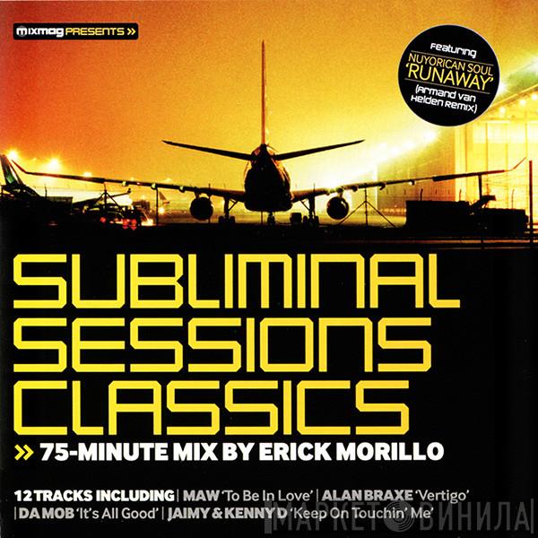 Erick Morillo - Subliminal Sessions Classics
