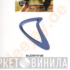  Erick Morillo  - What Do You Want