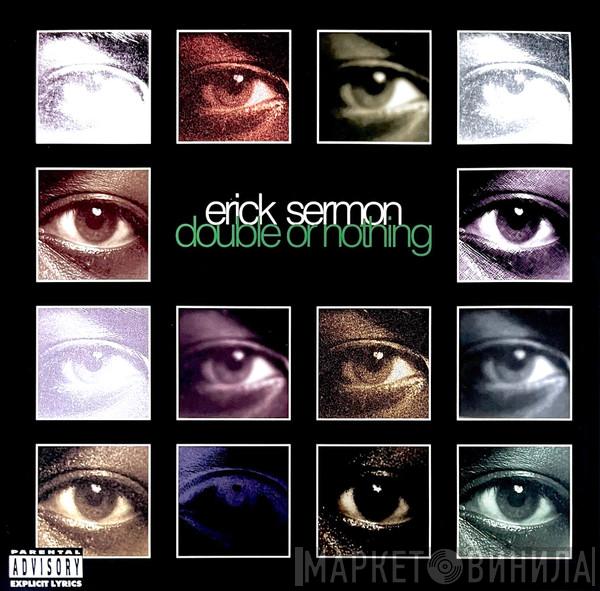 Erick Sermon - Double Or Nothing