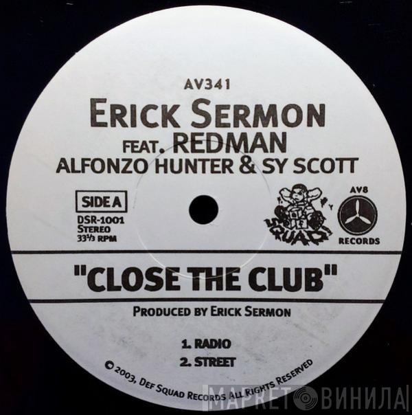 Erick Sermon, Redman, Sy Scott, Alfonzo Hunter - Close The Club