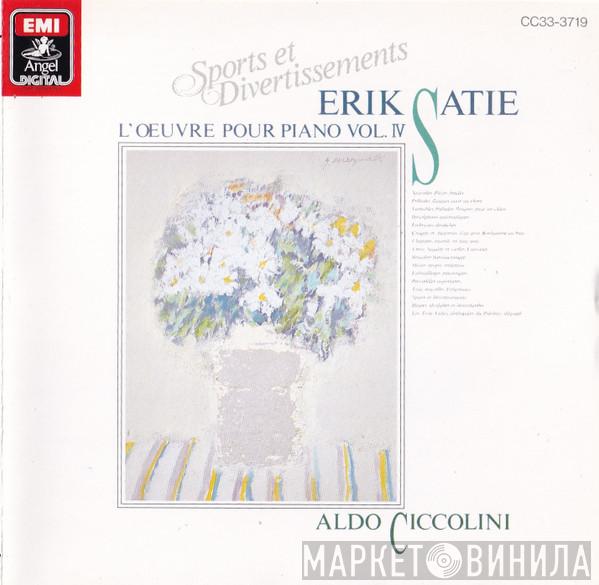 Erik Satie, Aldo Ciccolini - Sports Et Diverssements. L’Ouvere Pour Piano Vol. IV