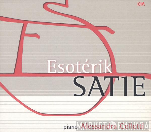 Erik Satie, Alessandra Celletti - Esotérik Satie