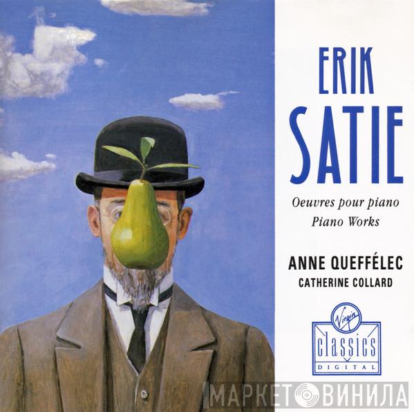 - Erik Satie , Anne Queffélec  Catherine Collard  - Oeuvres Pour Piano = Piano Works