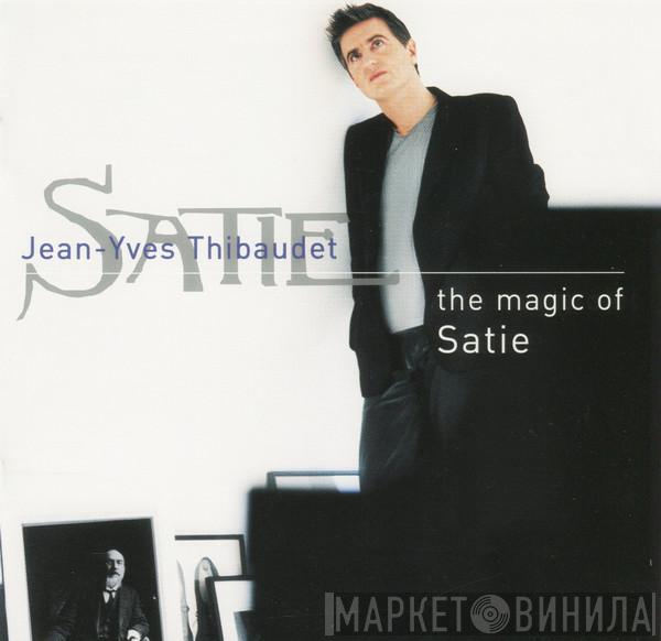- Erik Satie  Jean-Yves Thibaudet  - The Magic Of Satie
