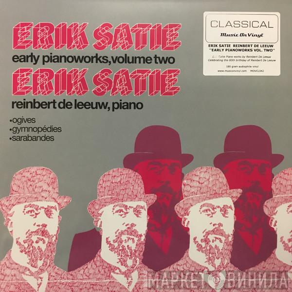 , Erik Satie  Reinbert de Leeuw  - Early Pianoworks, Volume Two
