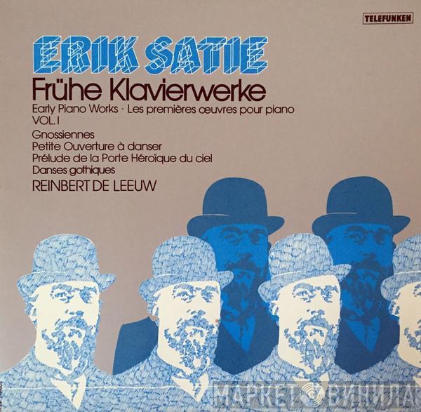 , Erik Satie  Reinbert de Leeuw  - Frühe Klavierwerke Vol. 1