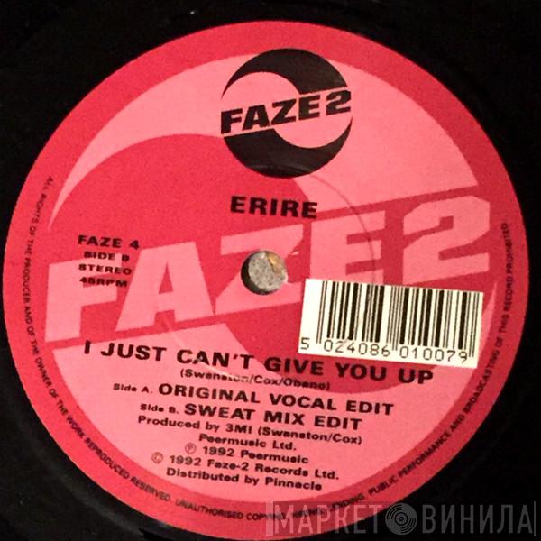 Erire - I Just Can't Give You Up