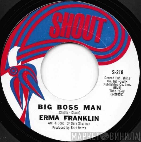  Erma Franklin  - Big Boss Man / Don't Catch The Dog's Bone