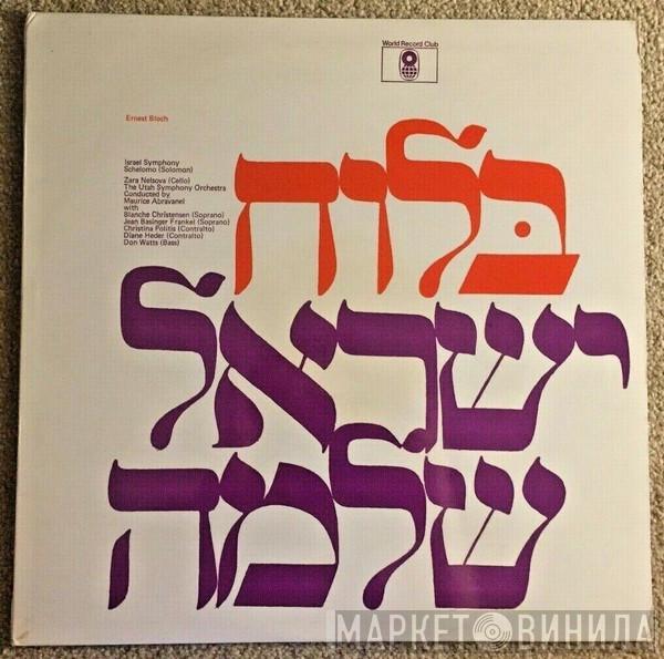 Ernest Bloch, Utah Symphony Orchestra, Maurice de Abravanel - Schelomo (Hebrew Rhapsody For Cello And Orchestra) / 'Israel' Symphony