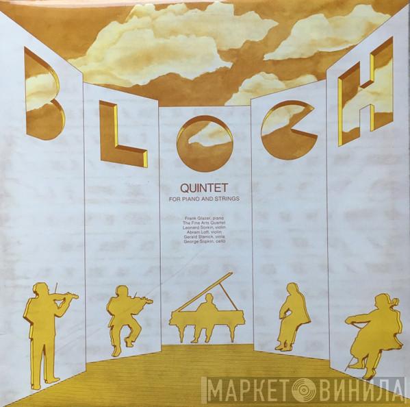 Ernest Bloch, The Fine Arts Quartet, Frank Glazer - Quintet For Piano And Strings