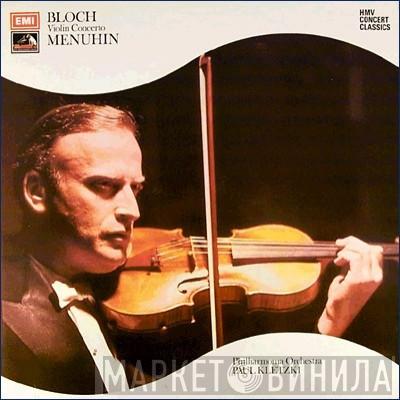 Ernest Bloch, Yehudi Menuhin, Philharmonia Orchestra, Paul Kletzki - Violin Concerto