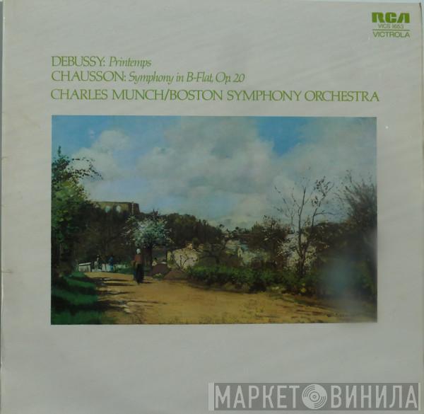 Ernest Chausson, Claude Debussy, Boston Symphony Orchestra, Charles Munch - Symphony In B-Flat, Op. 20 / Printemps Symphonic Suite