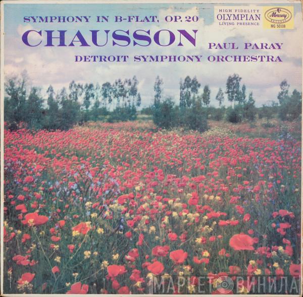 - Ernest Chausson , Paul Paray  Detroit Symphony Orchestra  - Symphony In B-Flat, Op. 20