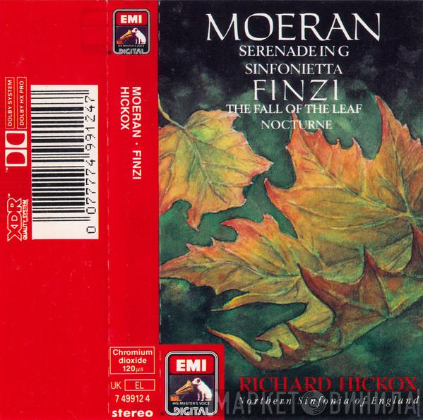 • Ernest John Moeran , Gerald Finzi , Richard Hickox  Northern Sinfonia  - Serenade in G, Sinfonietta, The Fall of the Leaf, Nocturne