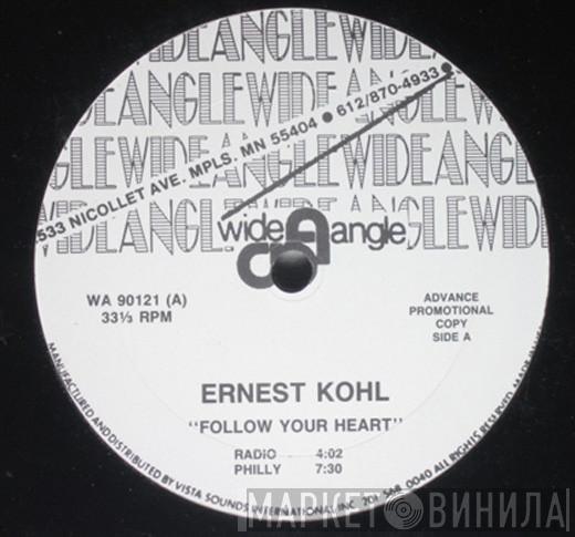 Ernest Kohl - Follow Your Heart
