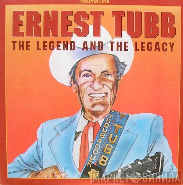  - Ernest Tubb: The Legend And The Legacy Volume 1