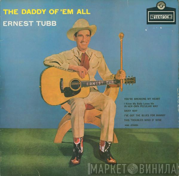 Ernest Tubb - The Daddy Of 'Em All