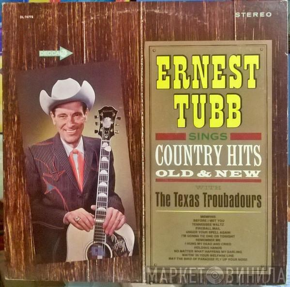 , Ernest Tubb  The Texas Troubadours  - Ernest Tubb Sings Country Hits Old & New With The Texas Troubadours