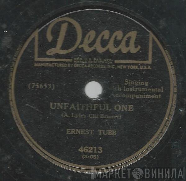 Ernest Tubb - Unfaithful One / I Love You Because