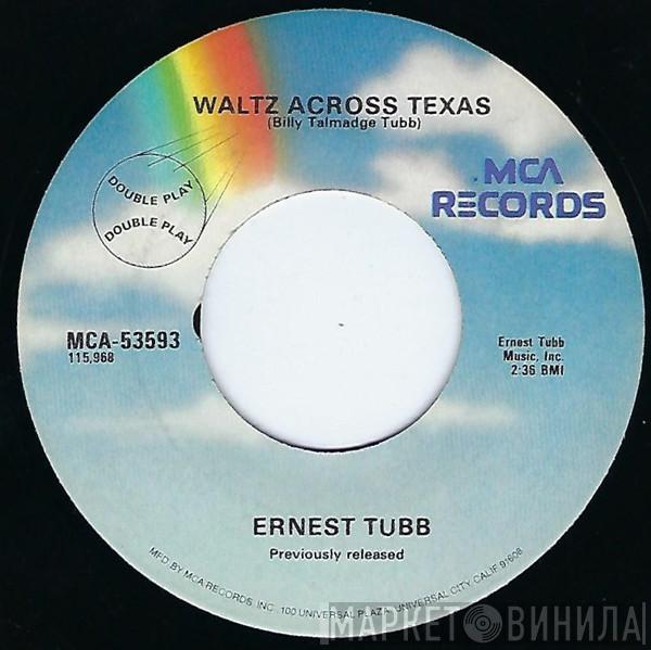 Ernest Tubb - Waltz Across Texas / Walking The Floor Over You