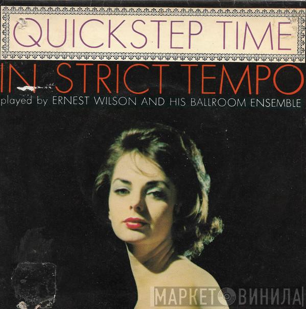 Ernest Wilson And His Ballroom Ensemble - Quickstep Time In Strict Tempo