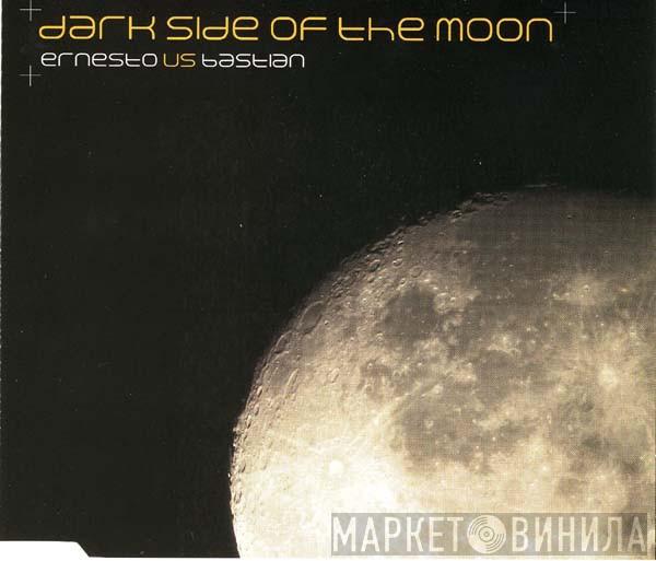  Ernesto vs. Bastian  - Dark Side Of The Moon