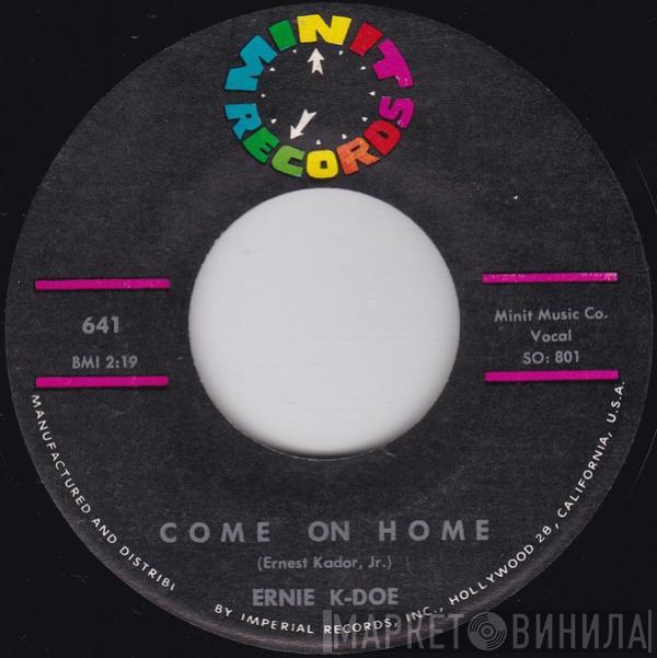 Ernie K-Doe - Come On Home / Popeye Joe