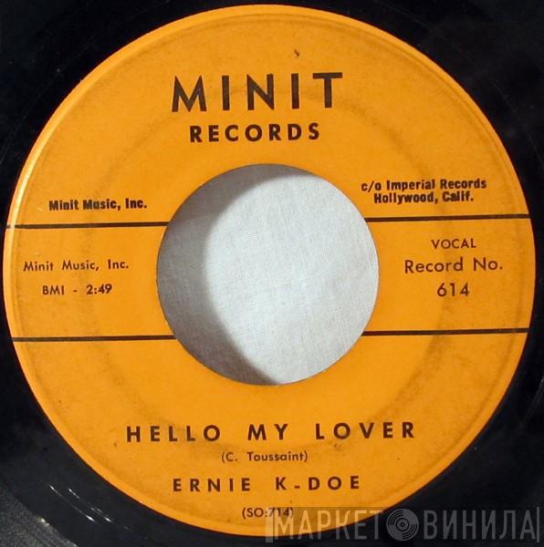 Ernie K-Doe - Hello My Lover / 'Taint It The Truth