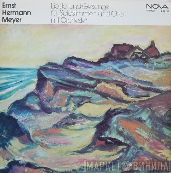  Ernst Hermann Meyer  - Lieder Und Gesänge Für Solostimmen Und Chor Mit Orchester
