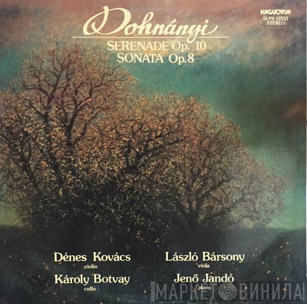 Ernst von Dohnányi, Dénes Kovács, László Bársony, Károly Botvay, Jenö Jandó - Serenade Op.10 / Sonata Op.8