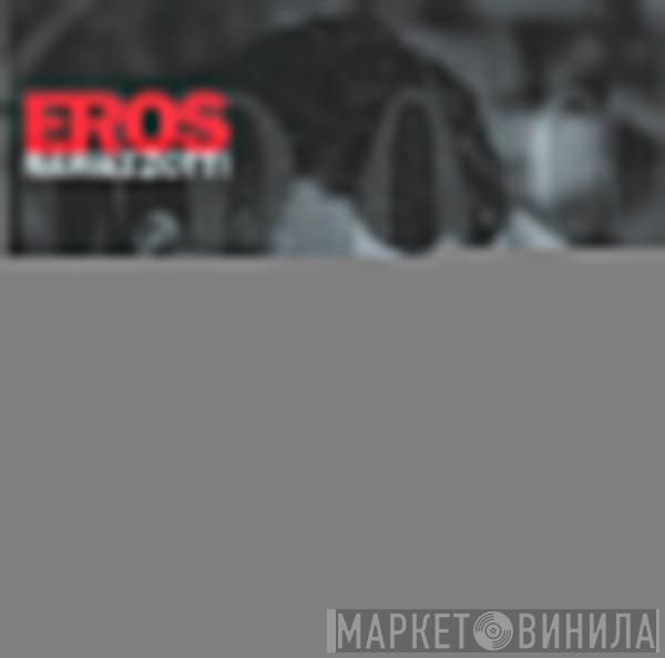 Eros Ramazzotti - Eros