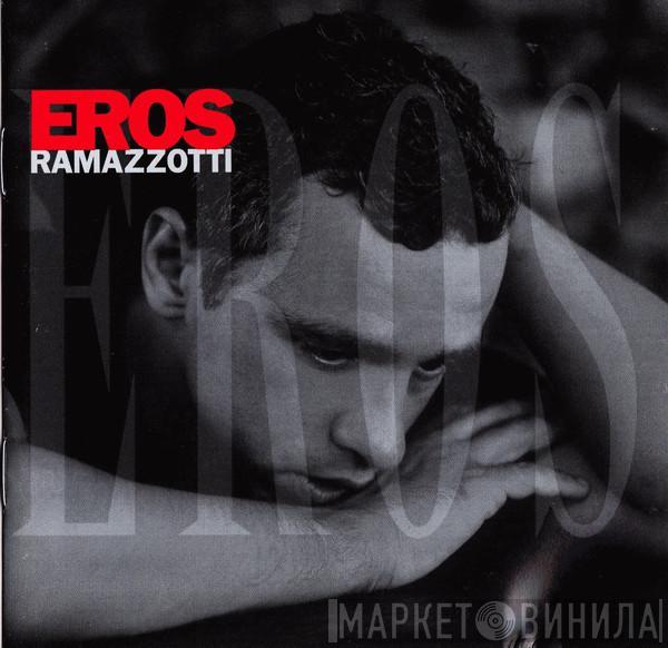  Eros Ramazzotti  - Eros