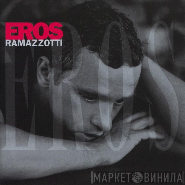  Eros Ramazzotti  - Eros