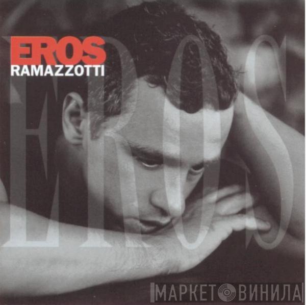  Eros Ramazzotti  - Eros
