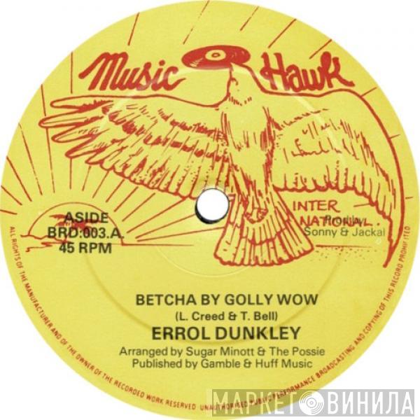 Errol Dunkley - Betcha By Golly Wow