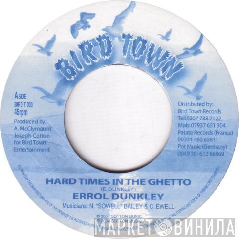 Errol Dunkley - Hard Times In The Ghetto
