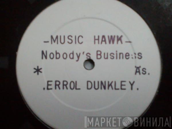 Errol Dunkley - Nobody's Business