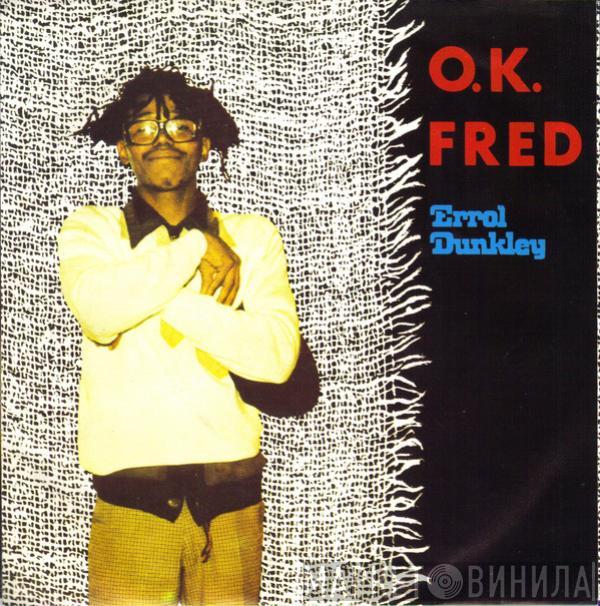  Errol Dunkley  - O.K. Fred