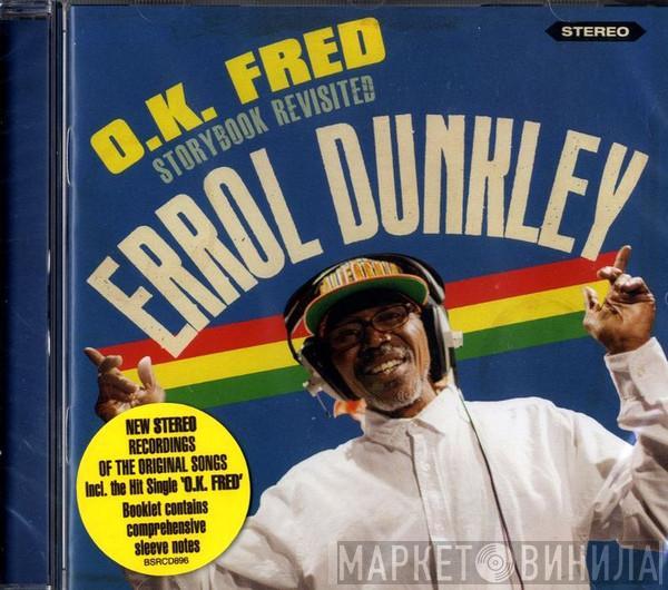  Errol Dunkley  - O.K. Fred • Storybook Revisited