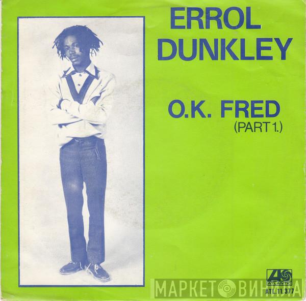  Errol Dunkley  - O.K. Fred