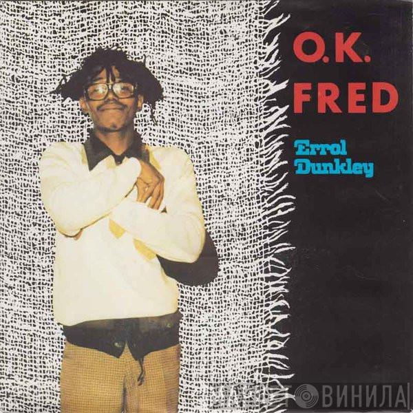  Errol Dunkley  - O.K. Fred