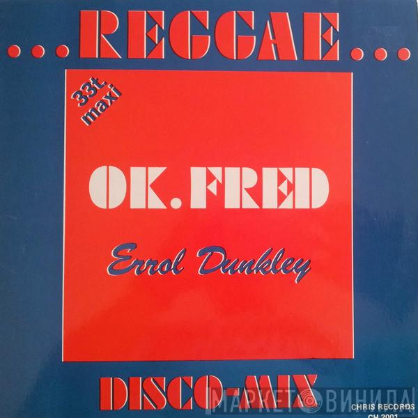  Errol Dunkley  - OK.Fred