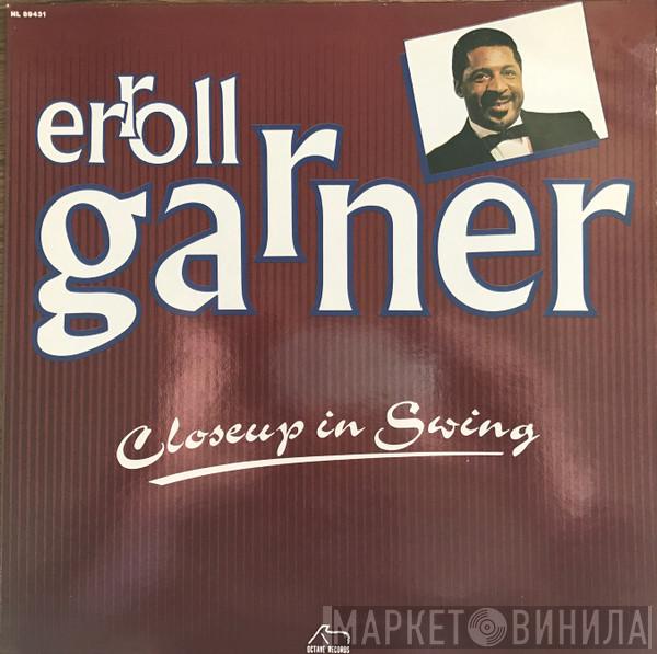  Erroll Garner  - Closeup In Swing