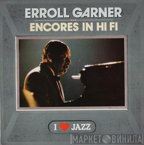 Erroll Garner - Encores In Hi Fi