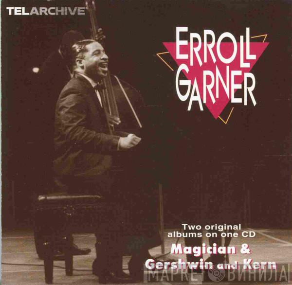 Erroll Garner - Magician & Gershwin And Kern