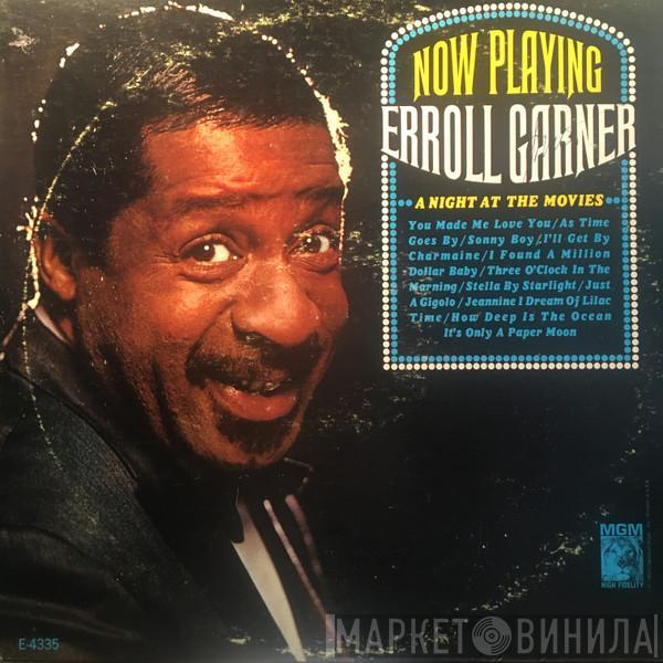  Erroll Garner  - Now Playing - A Night At The Movies