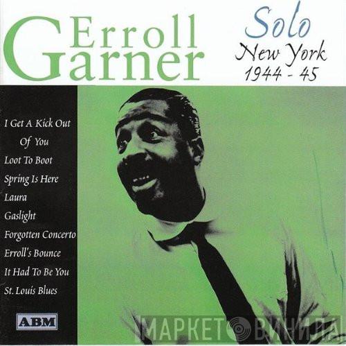 Erroll Garner - Solo, New York, 1944-45