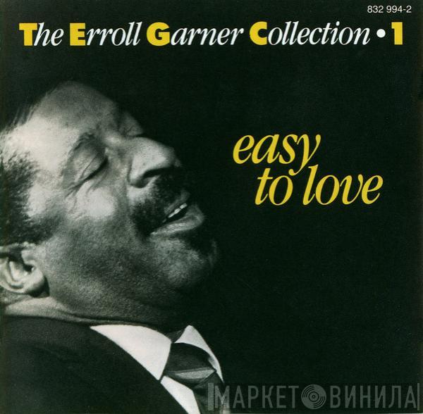  Erroll Garner  - The Erroll Garner Collection - Volume 1: Easy To Love