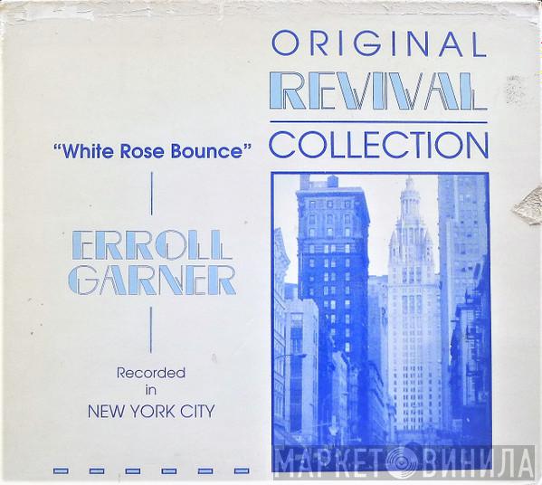  Erroll Garner  - White Rose Bounce